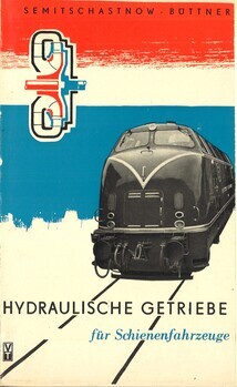 Hydraulische Getriebe für Schienenfahrzeuge. Aus dem Russischen übersetzt durch Edgar Scheitz